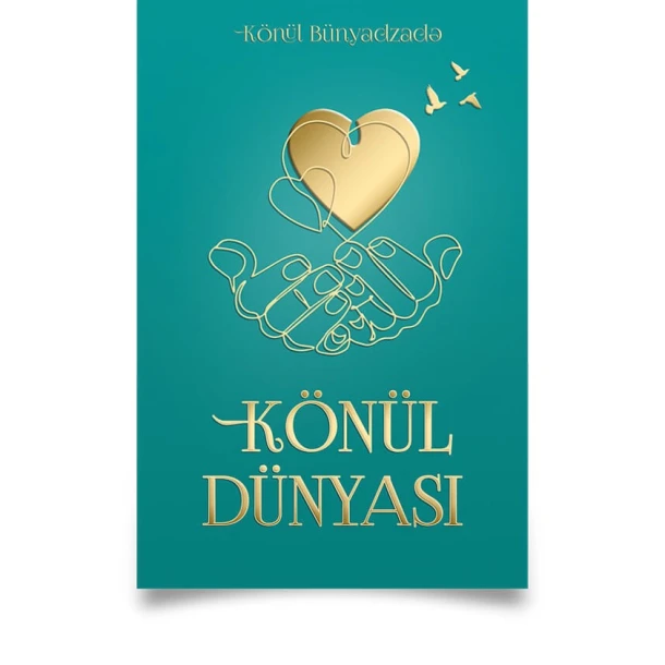 Kitab Mimta Yayınları Könül dünyası, müəllif Könül Bünyadzadə Kitab Mimta Yayınları Könül dünyası, müəllif Könül Bünyadzadə