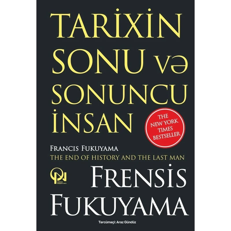 Книга Qanun Nəşriyyatı Tarixin Sonu və Sonuncu İnsan, автор Frensis Fukuyama Книга Qanun Nəşriyyatı Tarixin Sonu və Sonuncu İnsan, автор Frensis Fukuyama