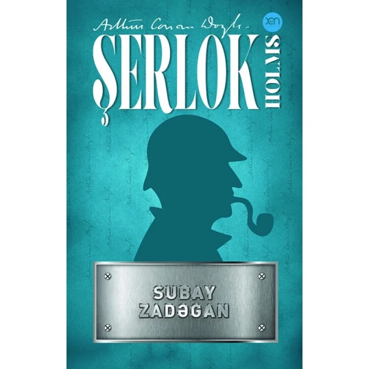 Книга Xan Nəşriyyatı Subay Zadəgan, автор Artur Konan Doyl Книга Xan Nəşriyyatı Subay Zadəgan, автор Artur Konan Doyl