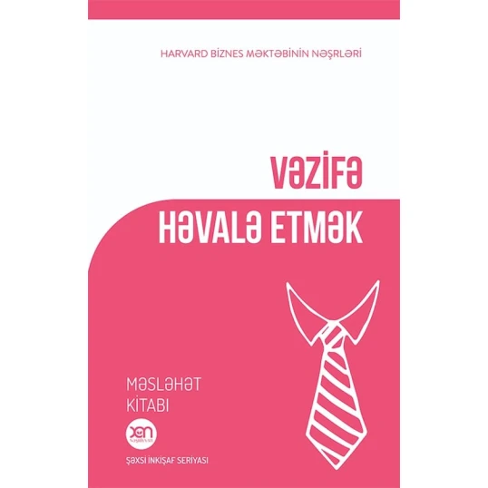 Книга Xan Nəşriyyatı Vəzifə Həvalə Etmək, Harvard Biznes Məktəbinin Nəşrləri Книга Xan Nəşriyyatı Vəzifə Həvalə Etmək, Harvard Biznes Məktəbinin Nəşrləri