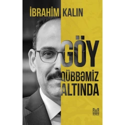 Kitab Göy Qübbəmiz Altında, müəllif İbrahim Kalın