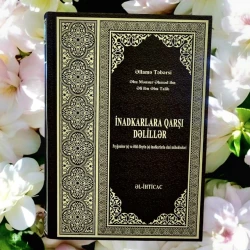 Kitab İnadkarlara Qarşı Dəlillər, müəllif Əllamə Təbərsi Kitab İnadkarlara Qarşı Dəlillər, müəllif Əllamə Təbərsi