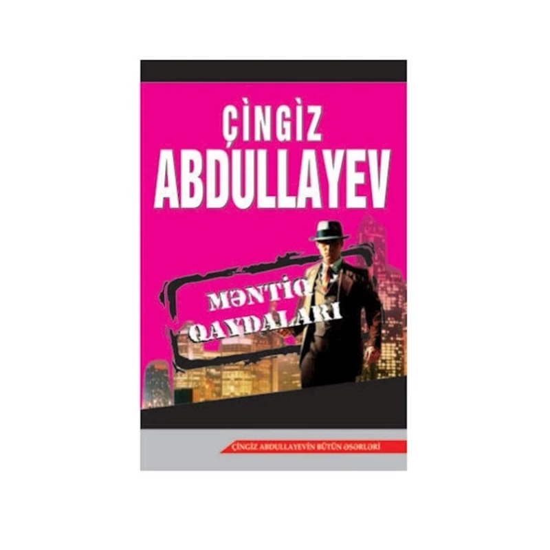 Книга Məntiq Qaydaları, автор Çingiz Abdullayev Книга Məntiq Qaydaları, автор Çingiz Abdullayev