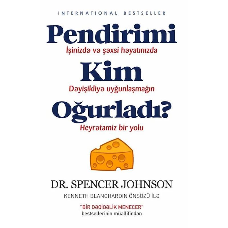 Kitab Qanun Nəşriyyatı Pendirimi kim oğurladı, müəllif Dr. Spencer Johnson Kitab Qanun Nəşriyyatı Pendirimi kim oğurladı, müəllif Dr. Spencer Johnson