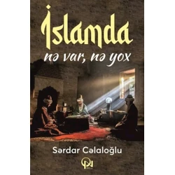 Книга İslamda nə var, nə yox, автор Sərdar Cəlaloğlu