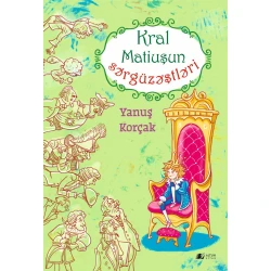 Книга Altun Kitab Kral Matiuşun sərgüzəştləri, автор Yanuş Korçak, 160 стр, 10+ лет