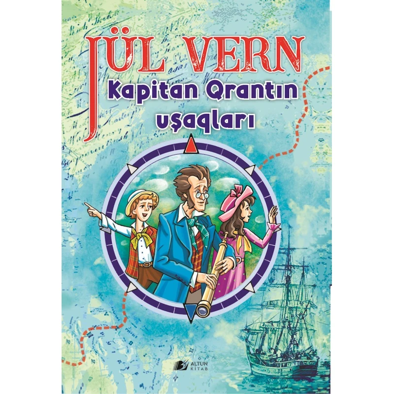 Книга Altun Kitab Kapitan Qrantın uşaqları, автор Jül Vern, 8+ лет, 128 стр