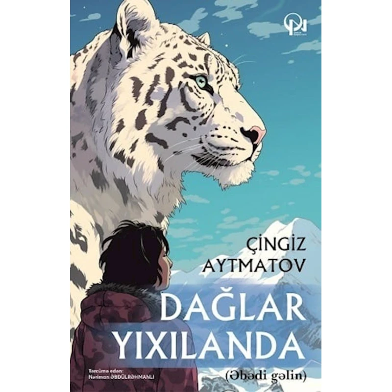 Книга Qanun Nəşriyyatı Dağlar yıxılanda, автор Çingiz Aytmatov