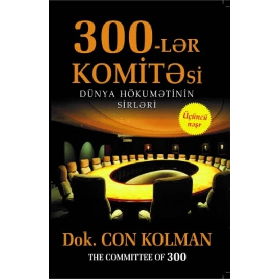 Книга Üçyüzlər Komitəsi, автор Con Koleman Книга Üçyüzlər Komitəsi, автор Con Koleman