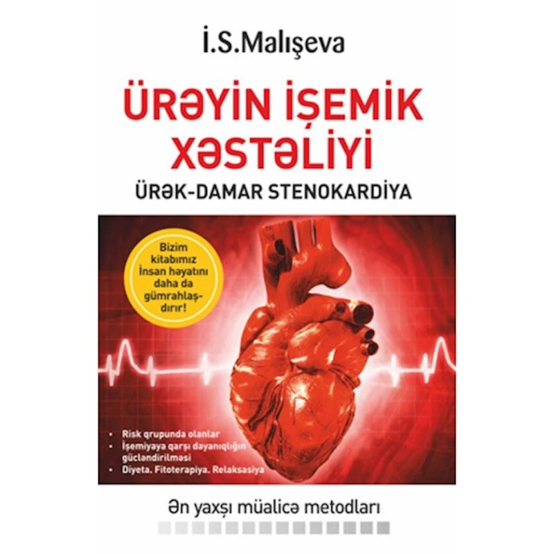 Kitab Ürəyin işemik xəstəliyi, müəllif İ.S.Malışeva Kitab Ürəyin işemik xəstəliyi, müəllif İ.S.Malışeva