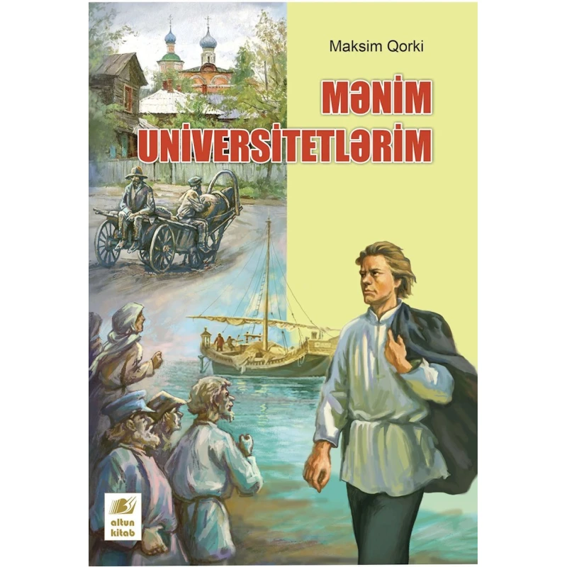 Kitab Mənim universitetlərim - Maksim Qorki Kitab Mənim universitetlərim - Maksim Qorki
