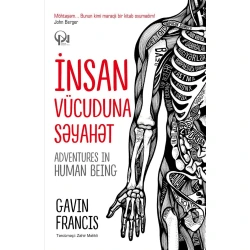 Книга Qanun Nəşriyyatı İnsan Vücuduna Səyahət, автор Gavin Francis
