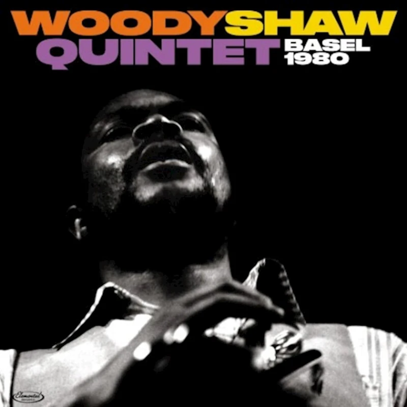 Виниловая пластинка Elemental Music Woody Shaw - Quintet Basel 1980