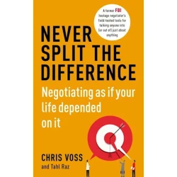Книга Never Split the Difference, автор Chris Voss и Tahl Raz Книга Never Split the Difference, автор Chris Voss и Tahl Raz