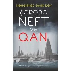 Книга Şərqdə neft və qan,автор Məhəmməd Əsəd Bəy