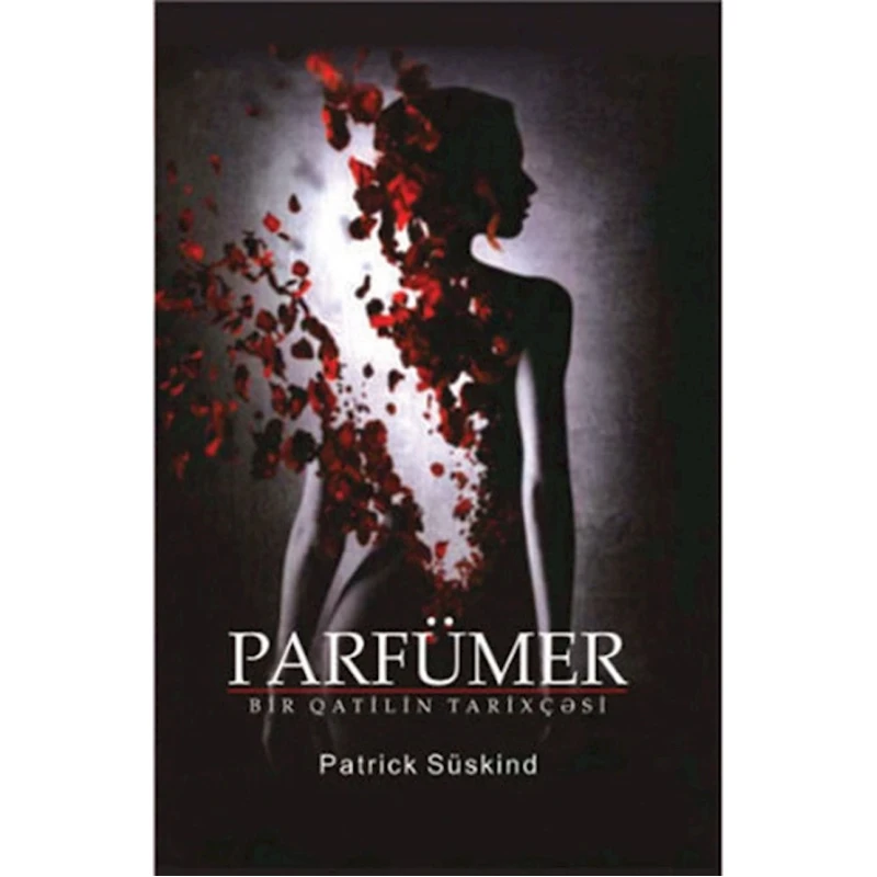 Kitab Parfümer, müəllif Patrik Züskind Kitab Parfümer, müəllif Patrik Züskind