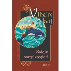 Книга Altun Kitab Səidin sərgüzəştləri, автор Vilhelm Hauf, 10+ лет, 64 стр