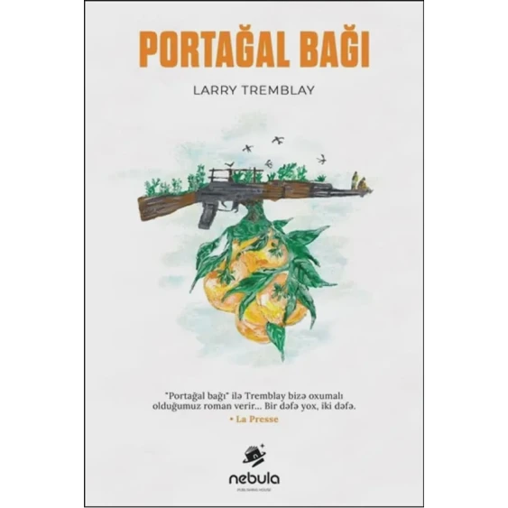 Kitab Nebula Portağal bağı, müəllif Larry Tremblay Kitab Nebula Portağal bağı, müəllif Larry Tremblay
