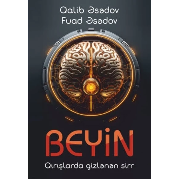 Книга Qanun Nəşriyyatı Beyin, авторы Qalib Əsədov/Fuad Əsədov Книга Qanun Nəşriyyatı Beyin, авторы Qalib Əsədov/Fuad Əsədov