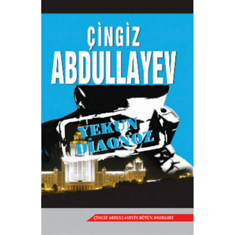 Книга Yekun Diaqnoz, автор Çingiz Abdullayev