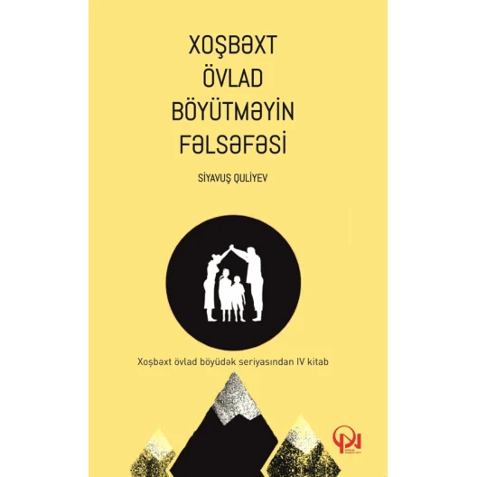 Книга Qanun Nəşriyyatı Xoşbəxt övlad böyütməyin fəlsəfəsi, автор Siyavuş Quliyev Книга Qanun Nəşriyyatı Xoşbəxt övlad böyütməyin fəlsəfəsi, автор Siyavuş Quliyev