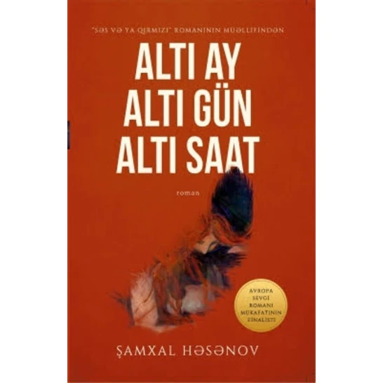 Kitab Altı Ay, Altı Gün, Altı Saat, müəllif Şamxal Həsənov