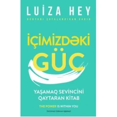 Книга İçimizdəki Güc, автор Luiza Hey Книга İçimizdəki Güc, автор Luiza Hey