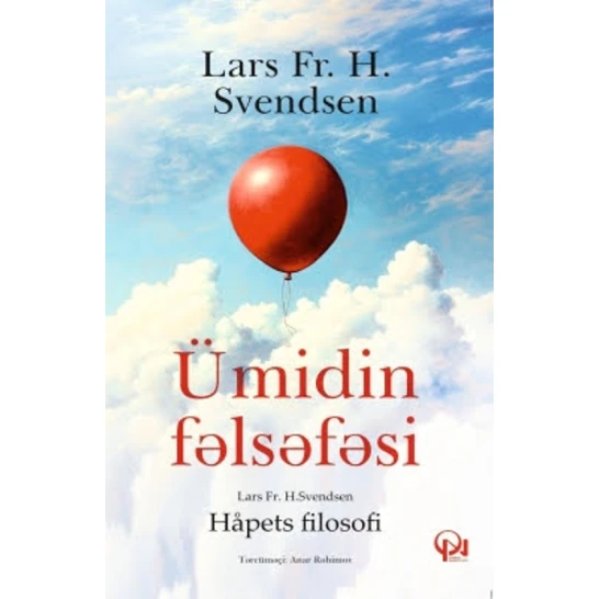 Книга Qanun Nəşriyyatı Ümidin fəlsəfəsi, автор Lars Fr. H.Svendsen Книга Qanun Nəşriyyatı Ümidin fəlsəfəsi, автор Lars Fr. H.Svendsen