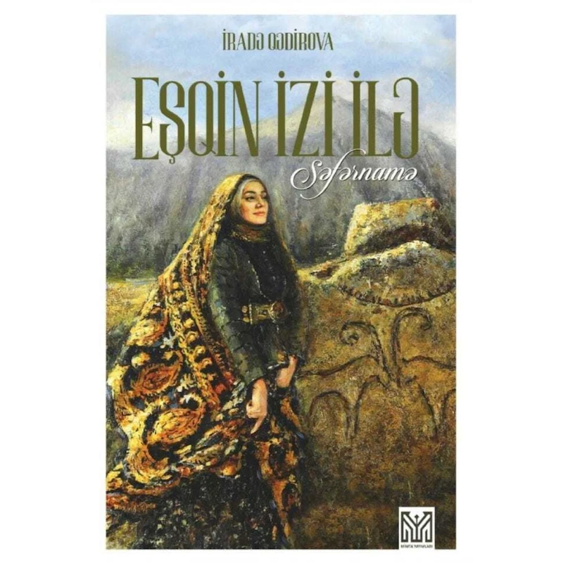 Kitab MİMTA Eşqin izi ilə Səfərnamə, müəllif İradə Qədirova