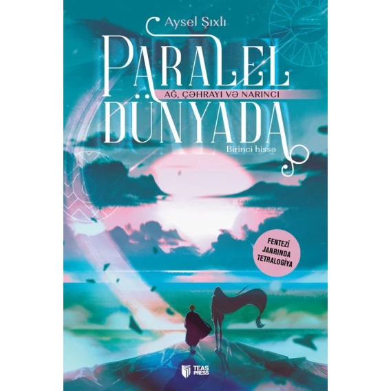 Kitab Teas Press Paralel dünyada, müəllif Aysel Şıxlı