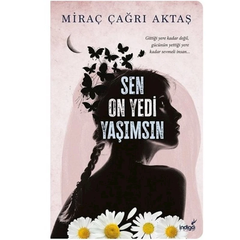 Книга Sen On Yedi Yaşımsın, автор Miraç Çağrı Aktaş Книга Sen On Yedi Yaşımsın, автор Miraç Çağrı Aktaş