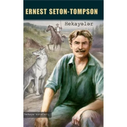 Книга Altun Kitab Hekayələr, автор Ernest Seton-Tompson, 12+ лет, 208 стр