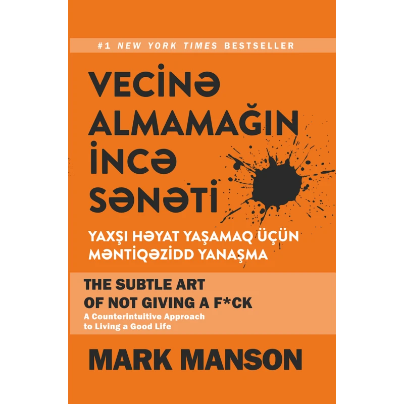 Книга Qanun Nəşriyyatı Vecinə almamağın incəsənəti, автор Mark Manson Книга Qanun Nəşriyyatı Vecinə almamağın incəsənəti, автор Mark Manson