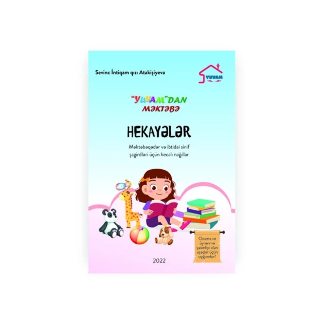 Книга Yuvam Nəşriyyatı Hekayələr, автор Sevinc İntiqam qızı Atakişiyeva Книга Yuvam Nəşriyyatı Hekayələr, автор Sevinc İntiqam qızı Atakişiyeva