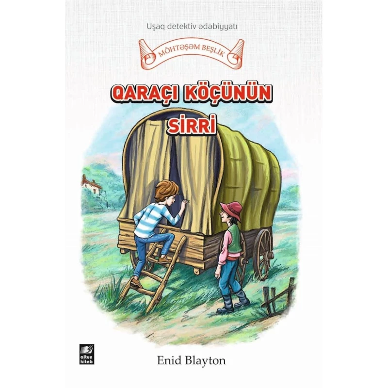 Книга Altun Kitab Qaraçı köçünün sirri, автор Enid Blayton, 144 стр, 8+ лет Книга Altun Kitab Qaraçı köçünün sirri, автор Enid Blayton, 144 стр, 8+ лет
