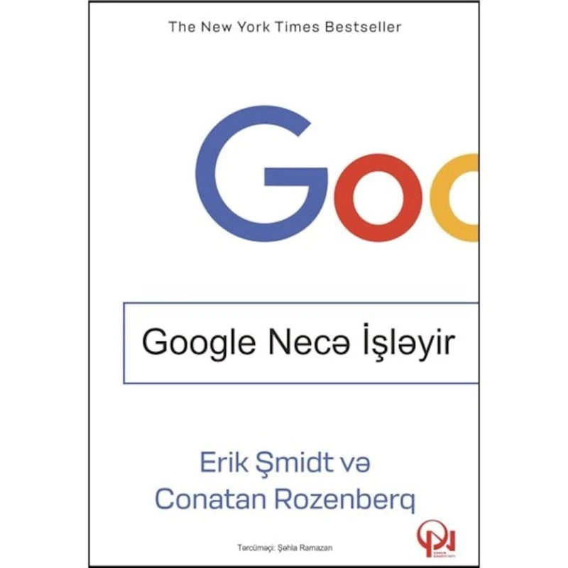 Книга Google necə işləyir, авторы Erik Şmidt, Conatan Rozenberq Книга Google necə işləyir, авторы Erik Şmidt, Conatan Rozenberq