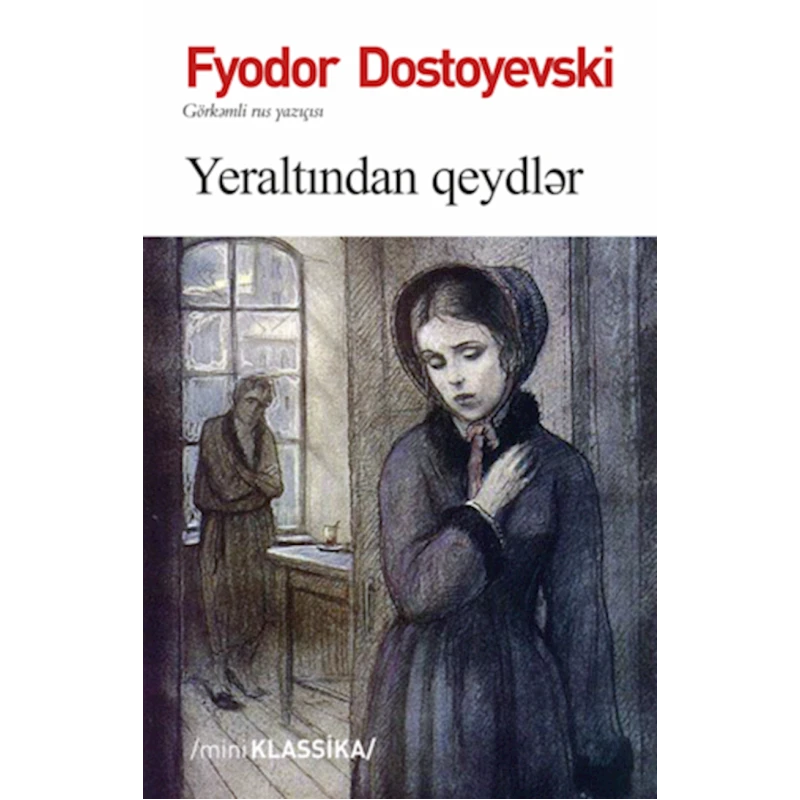 Kitab Yeraltından qeydlər, müəllif Fyodor Dostoyevski Kitab Yeraltından qeydlər, müəllif Fyodor Dostoyevski
