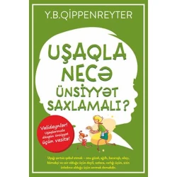 Книга Uşaqla necə ünsiyyət saxlamalı?, автор Y.B.Qippenreyter