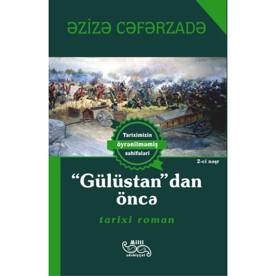 Книга Xan Nəşriyyatı Gülüstan”dan Öncə, автор Əzizə Cəfərzadə Книга Xan Nəşriyyatı Gülüstan”dan Öncə, автор Əzizə Cəfərzadə