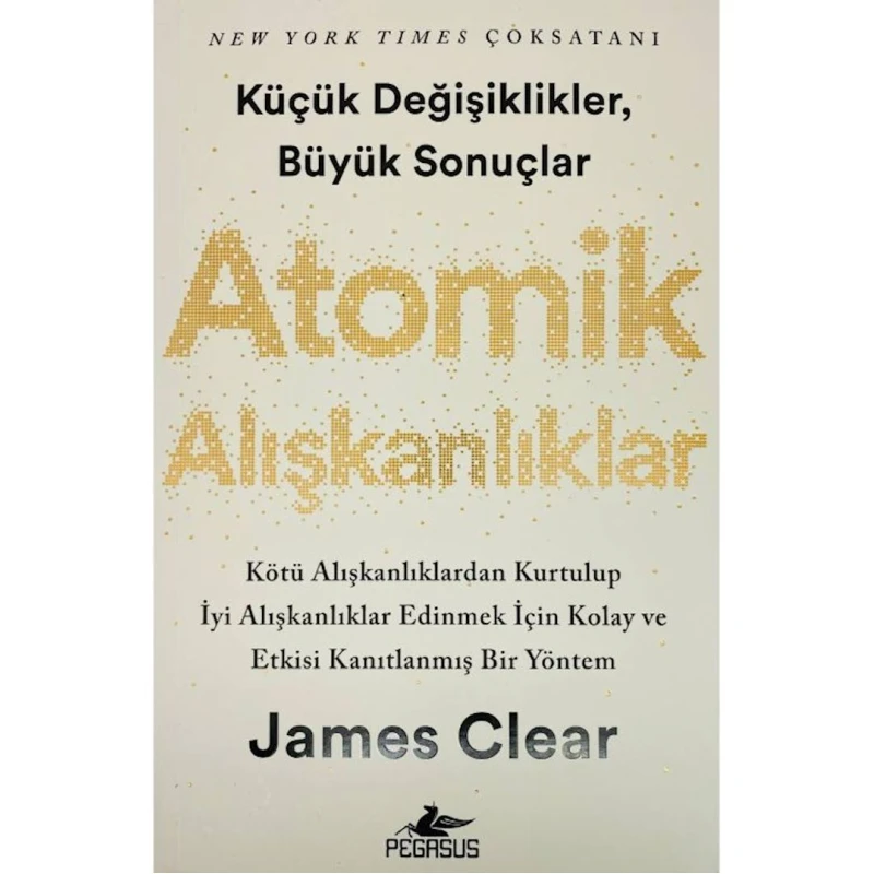 Книга Pegasus Yayınları Atomik Alışkanlıklar, автор James Clear Книга Pegasus Yayınları Atomik Alışkanlıklar, автор James Clear