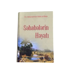 Книга Səhabələrin Həyatı, автор Abdurahman Rafat əl-Başa Книга Səhabələrin Həyatı, автор Abdurahman Rafat əl-Başa