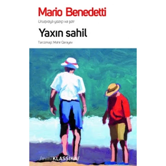 Kitab Qanun Nəşriyyatı Yaxın sahil, müəllif Mario Benedetti Kitab Qanun Nəşriyyatı Yaxın sahil, müəllif Mario Benedetti