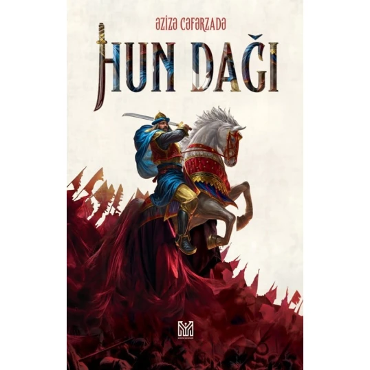 Kitab Hun Dağı, müəllif Əzizə Cəfərzadə Kitab Hun Dağı, müəllif Əzizə Cəfərzadə