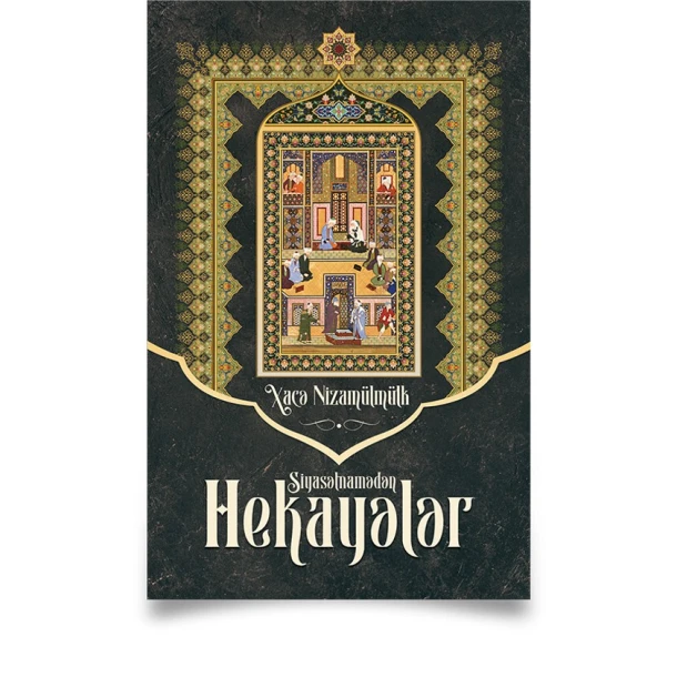 Kitab Mimta Yayınları Siyasətnamədən hekayələr, müəllif Xacə Nizamülmülk Kitab Mimta Yayınları Siyasətnamədən hekayələr, müəllif Xacə Nizamülmülk