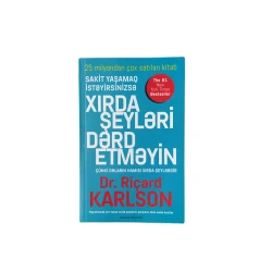 Книга Qanun Nəşriyyatı Xırda şeyləri dərd etməyin, автор Riçard Karlson