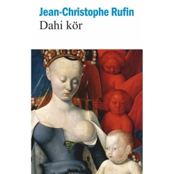 Книга Dahi kör, автор Jean-Christophe Rufin