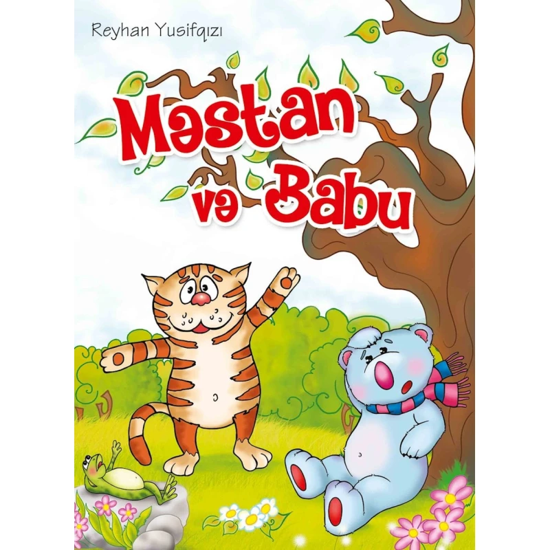 Книга Altun Kitab Məstan və Babu, автор Reyhan Yusifqızı, 80 стр, 6+ лет Книга Altun Kitab Məstan və Babu, автор Reyhan Yusifqızı, 80 стр, 6+ лет