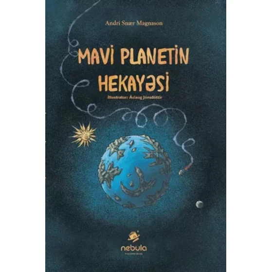 Книга Nebula Mavi planetin hekayəsi, автор Andri Snaer Magnason Книга Nebula Mavi planetin hekayəsi, автор Andri Snaer Magnason