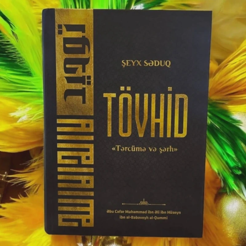 Kitab Tövhid əsəri, Allahın birliyi və sifətləri barədə, müəllif Şeyx Səduq
