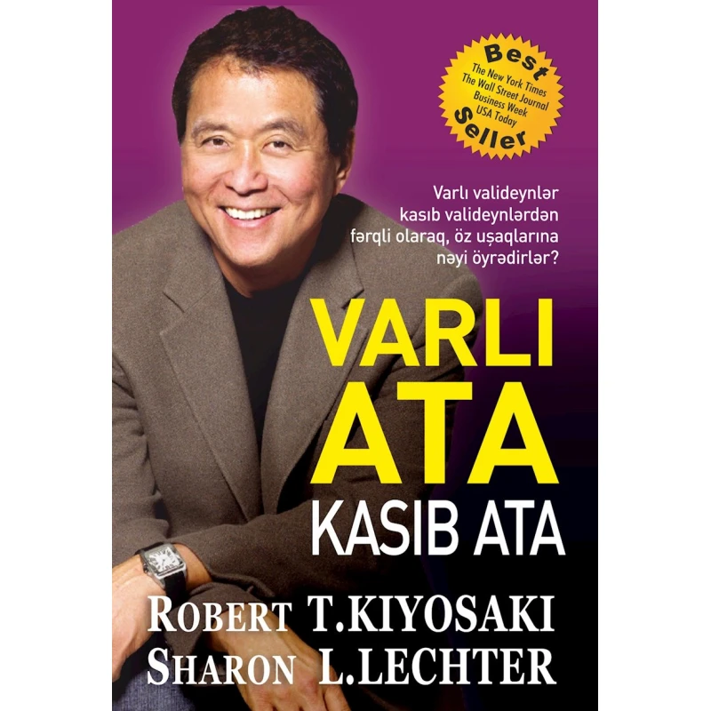 Книга Varlı ata, Kasıb ata, автор Robert T.Kiyosaki, Sharon L.Lechter RIch Dad, Poor Dad Книга Varlı ata, Kasıb ata, автор Robert T.Kiyosaki, Sharon L.Lechter RIch Dad, Poor Dad
